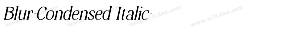 Blur-Condensed Italic字体转换